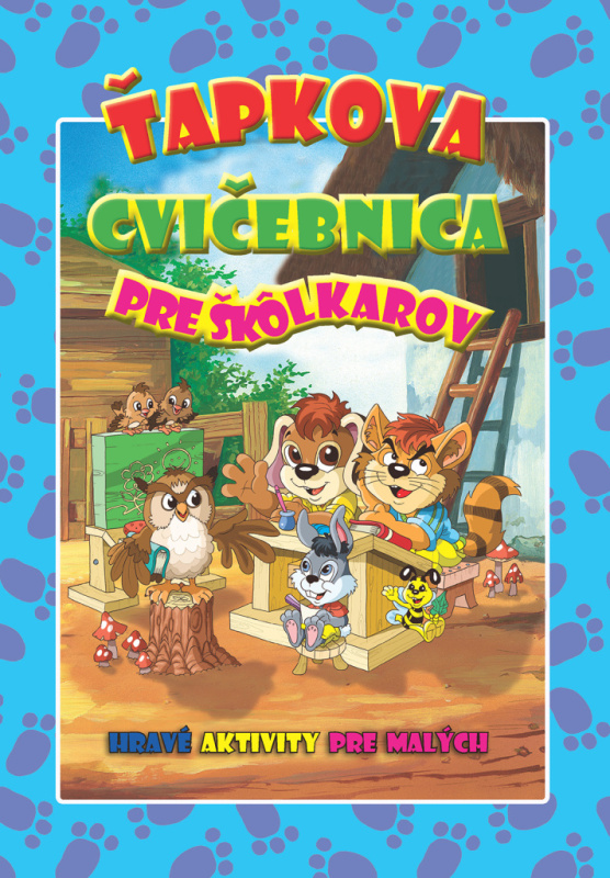 Ťapkova cvičebnica pre škôlkarov (Hravé aktivity pre malých) - kniha z kategorie Úkoly pro děti