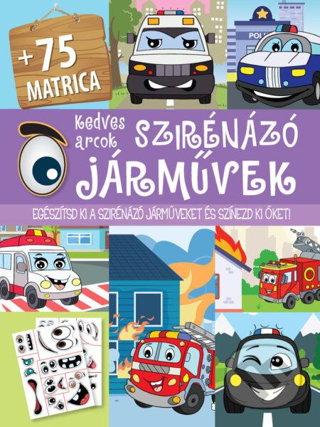 Kedves arcok szirénázó jármuvek - kniha z kategorie Omalovánky, vystřihovánky, papír