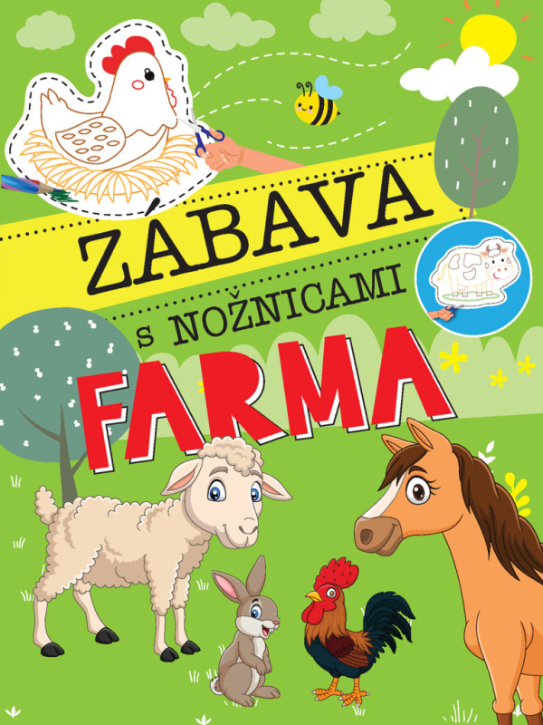 Zábava s nožnicami-Farma (24 zábavných hárkov na maľovanie) - kniha z kategorie Omalovánky, vystřihovánky, papír