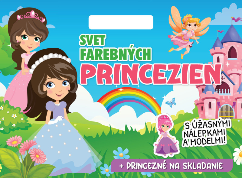 Svet farebných princezien (S úžasnými nálepkami a modelmi!) - kniha z kategorie Omalovánky