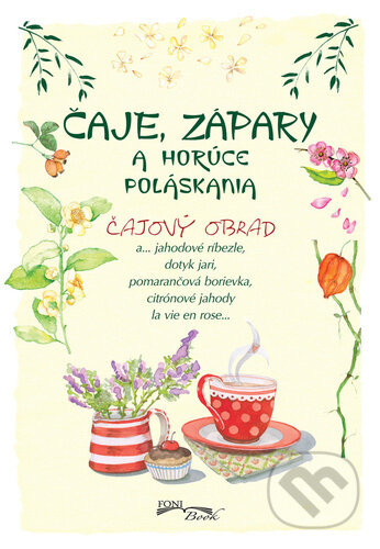 Čaje, zápary a horúce poláskania (Čajový obrad) - kniha z kategorie Podle potraviny