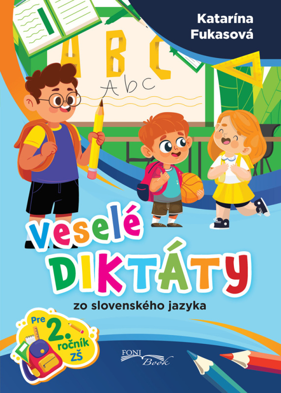 Veselé diktáty zo slovenského jazyka pre 2. ročník ZŠ - kniha z kategorie 1. stupeň
