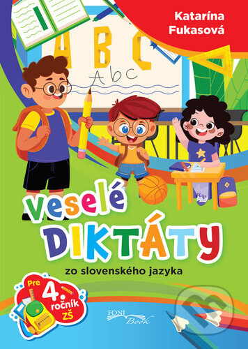 Veselé diktáty zo slovenského jazyka pre 4. ročník ZŠ - kniha z kategorie 1. stupeň