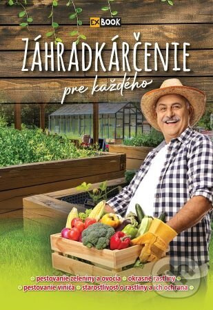 Záhradkárčenie pre každého - Gitta Kocsisné Molnár - kniha z kategorie Dům, byt a zahrada