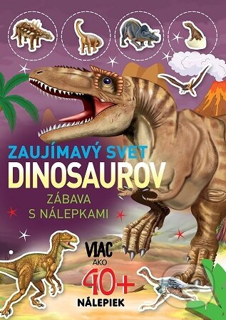 Zaujímavý svet dinosaurov -  Autor Neuveden