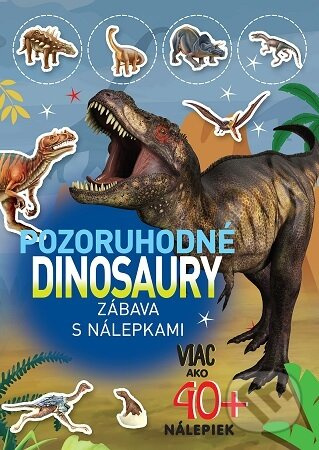 Pozoruhodné dinosaury (Zábava s nálepkami) - kniha z kategorie Omaľovávanky, vystrihovanie, papier