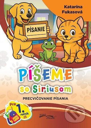 Píšeme so Siriusom (Precvičovanie písania) - Katarína Fukasová - kniha z kategorie Učebnice a slovníky