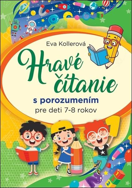 Hravé čítanie s porozumením pre deti 7-8 rokov (3.vydanie) - kniha z kategorie Učebnice a slovníky