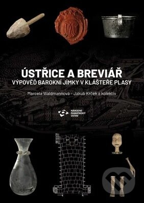 Ústřice a breviář (Výpověď barokní jímky v klášteře Plasy) - kniha z kategorie Historie