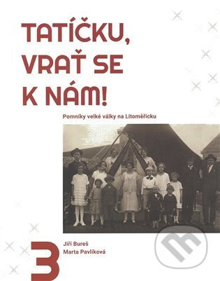Tatíčku, vrať se k nám! 3 - Marta Pavlíková, Jiří Bureš