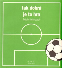 Tak dobrá je to hra - kol.