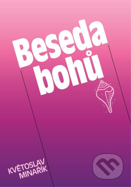 Beseda bohů (Psychologie skutečnosti) - Květoslav Minařík - kniha z kategorie Individuální sporty