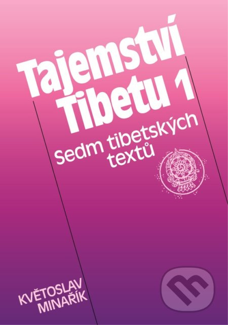 Tajemství Tibetu 1 (Sedm tibetských textů) - W. Y. Evans-Wentz, Květoslav Minařík - kniha z kategorie Spiritualita