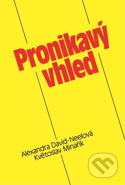 Pronikavý vhled - Alexandra David-Néel, Květoslav Minařík - kniha z kategorie Spiritualita