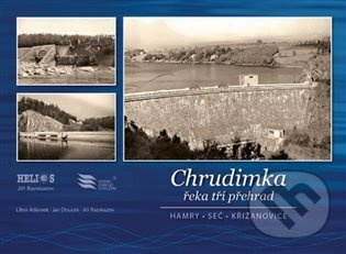 Chrudimka řeka tří přehrad – Hamry, Seč, Křižanovice