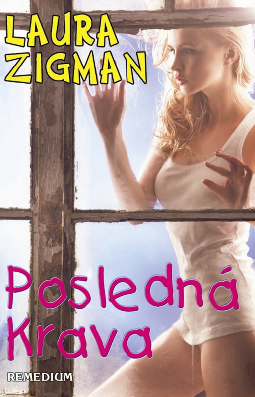 Posledná krava - Laura Zigman - kniha z kategorie Romantická