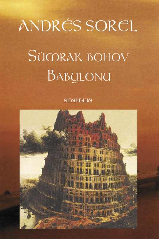 Súmrak bohov Babylonu - Andrés Sorel - kniha z kategorie Beletrie