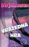 Vražedná hra - Iris Johansen - kniha z kategorie Thrillery