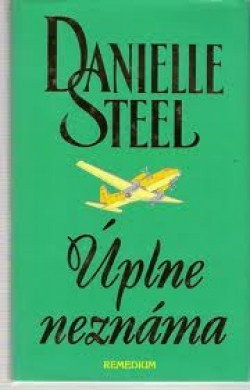 Úplne neznáma - Danielle Steel - kniha z kategorie Společenská beletrie