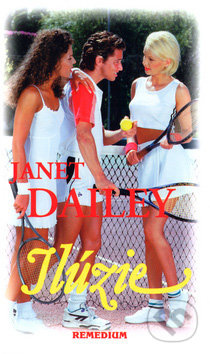 Ilúzie - Janet Dailey - kniha z kategorie Romantická