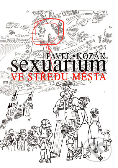 Sexuarium ve středu města - Pavel Kozák