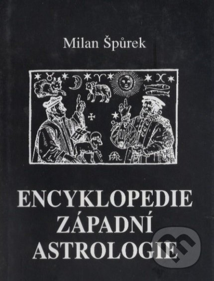 Encyklopedie západní astrologie - Milan Špůrek - kniha z kategorie Astrologie