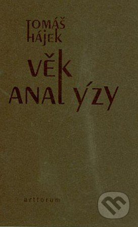 Věk analýzy - Tomáš Hájek - kniha z kategorie Společenská beletrie