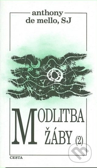 Modlitba žáby  2.díl - Anthony de Mello