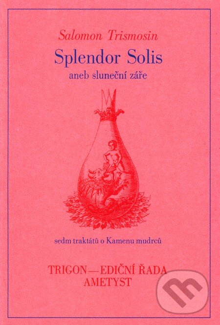 Splendor Solis aneb Sluneční záře (Sedm traktátů o Kamenu mudrců) - kniha z kategorie Ezoterika