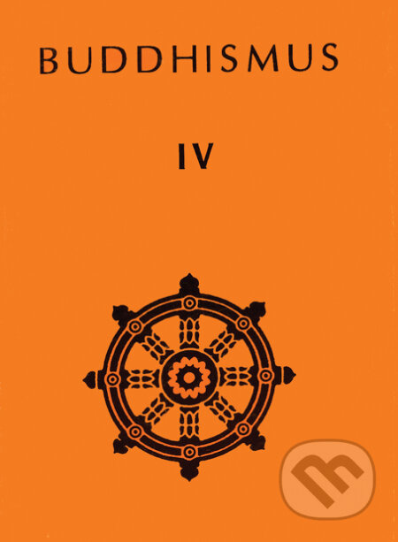 Buddhismus IV (Antologie theravádového buddhismu) - kniha z kategorie Buddhismus