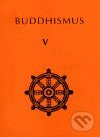 Buddhismus V (Antologie) - kniha z kategorie Buddhismus