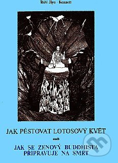 Jak pěstovat lotos - Róši Jiyu-Kennett - kniha z kategorie Buddhismus