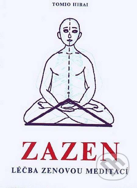 Zazen (Léčba zenovou meditací) - Tomio Hirai - kniha z kategorie Individuální sporty