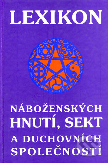 Lexikon náboženských hnutí, sekt a duchovních společností - kniha z kategorie Náboženská literatura