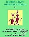 Legendy a mýty amerických Indiánů I. (Myths and Legends of California and the Old Southwest) - kniha z kategorie Mýty, pověsti a legendy