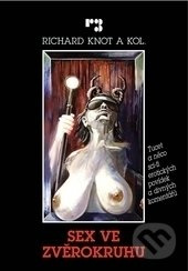 Sex ve zvěrokruhu - Richard Knot, kolektiv autorů