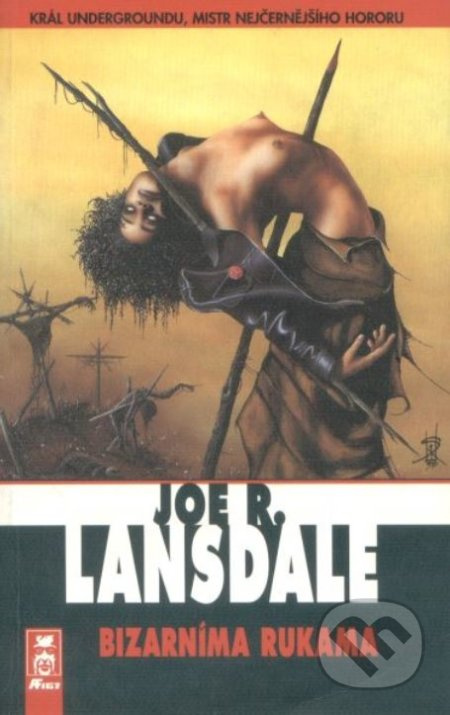 Bizarníma rukama - Joe R. Lansdale