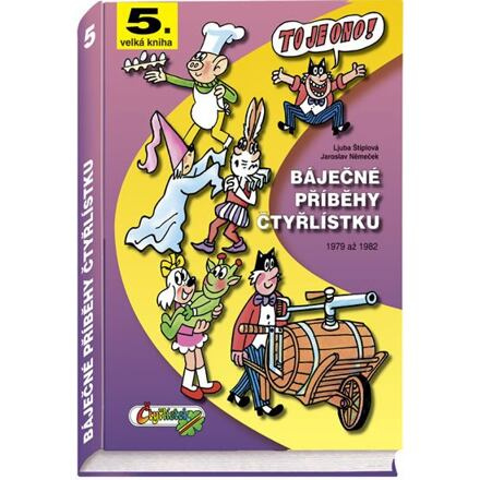 Báječné příběhy Čtyřlístku 1979 až 1982 - Ljuba Štíplová, Jaroslav Němeček