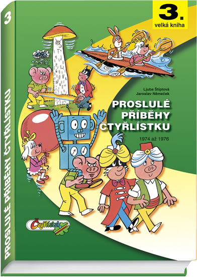 Proslulé příběhy Čtyřlístku - Ljuba Štíplová, Jaroslav Němeček