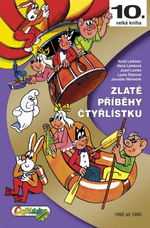 Zlaté příběhy Čtyřlístku - Ljuba Štíplová, Jaroslav Němeček, Karel Ladislav, Hana Lamková, Josef Lamka