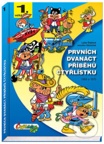 Prvních dvanáct příběhů Čtyřlístku 1969-1970 - Ljuba Štíplová, Jaroslav Němeček
