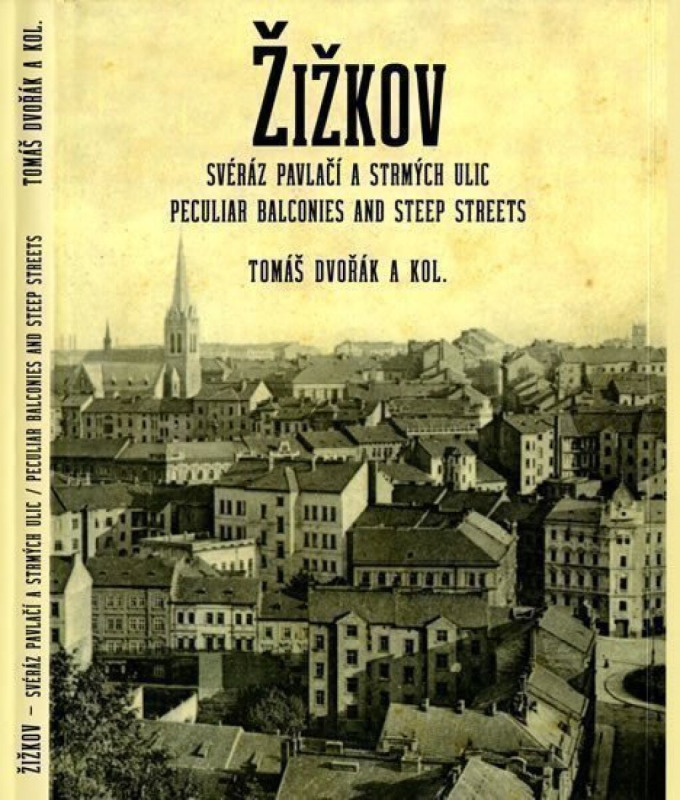 Žižkov, svéráz pavlačí a strmých ulic / Peculiar Balconies and Steep Streets - kniha z kategorie Mapy a cestování