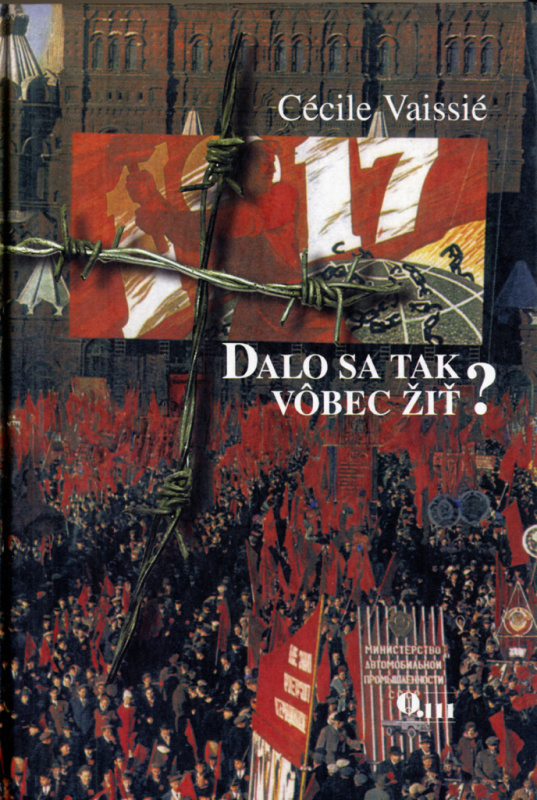 Dalo sa tak vôbec žiť? (Storočie Ruska v príbehu nevšednej ženy Larisy Bogorazovej) - kniha z kategorie Životopisy