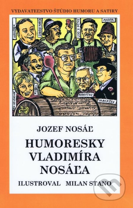 Humoresky Vladimíra Nosáľa - Jozef Nosáľ, Milan Stano (ilustrácie) - kniha z kategorie Beletrie