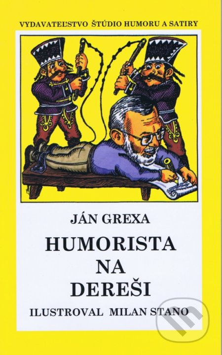 Humorista na dereši - Ján Grexa, Milan Stano (ilustrácie) - kniha z kategorie Beletrie