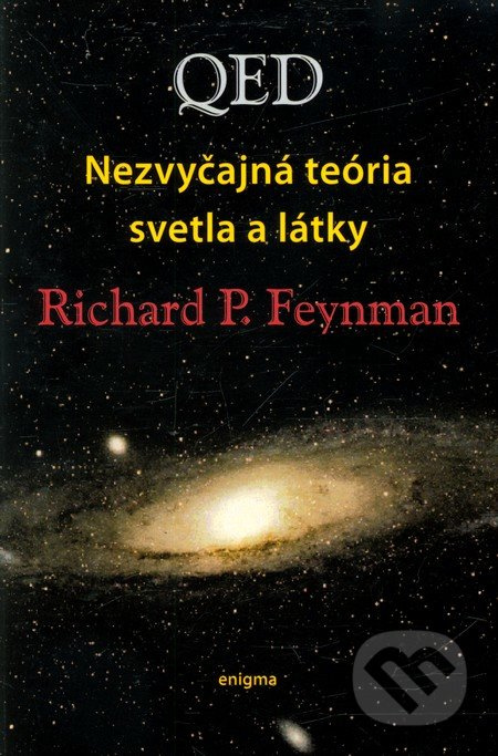 QED – nezvyčajná teória svetla a látky - Richard Phillips Feynman - kniha z kategorie Fyzika