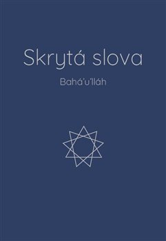 Skrytá slova - Bahá&apos;u&apos;lláh