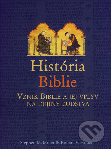 História Biblie (Vznik Biblie a jej vplyv na dejiny ľudstva) - kniha z kategorie Knihy o Bibli