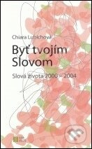 Byť tvojím Slovom 2000 - 2004 - Chiara Lubichová - kniha z kategorie Křesťanství