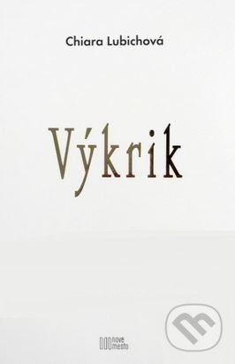 Výkrik (Ukrižovaný a opustený Ježiš v histórii a živote Hnutia fokoláre od svojho vzniku v roku 1943 po úsvit tretieho tisícročia) - kniha z…